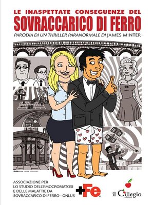 cover image of Le inaspettate conseguenze del sovraccarico di ferro. Campagna di sensibilizzazione sull'emocromatosi